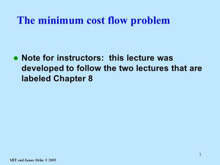 The minimum cost flow problem