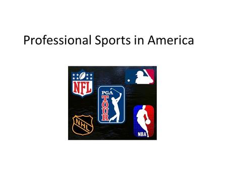 Professional Sports in America. History of Professional Sports in America Most notable early professional athlete was Jim Thorpe – won gold medals in.