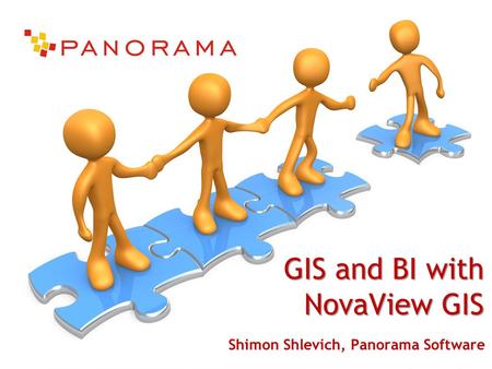 GIS and BI with NovaView GIS Shimon Shlevich, Panorama Software.