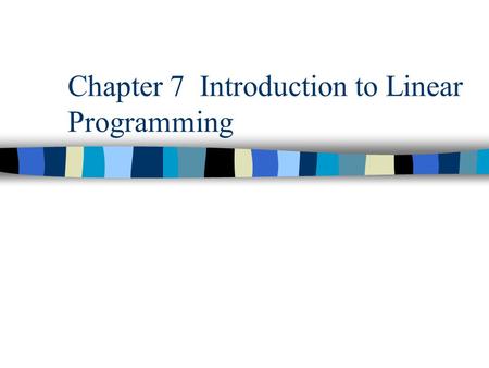 Chapter 7 Introduction to Linear Programming. Linear? To get a feel for what linear means let’s think about a simple example. You have $10 to spend and.