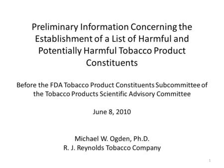 1 Preliminary Information Concerning the Establishment of a List of Harmful and Potentially Harmful Tobacco Product Constituents Before the FDA Tobacco.