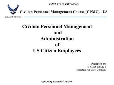 Civilian Personnel Management “Ensuring Freedom’s Future”