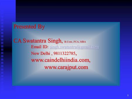 CA Swatantra Singh, B.Com , FCA, MBA