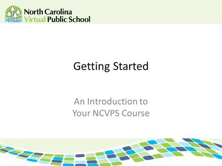 An Introduction to Your NCVPS Course