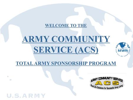 ARMY COMMUNITY SERVICE (ACS) TOTAL ARMY SPONSORSHIP PROGRAM