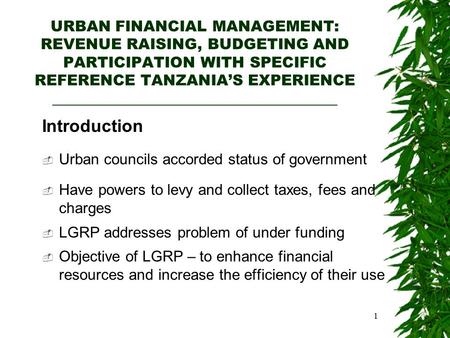 1 URBAN FINANCIAL MANAGEMENT: REVENUE RAISING, BUDGETING AND PARTICIPATION WITH SPECIFIC REFERENCE TANZANIA’S EXPERIENCE ______________________________________.