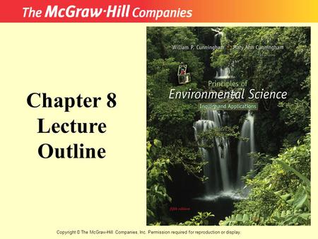 Copyright © The McGraw-Hill Companies, Inc. Permission required for reproduction or display. Chapter 8 Lecture Outline.