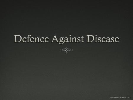 Defence Against Disease