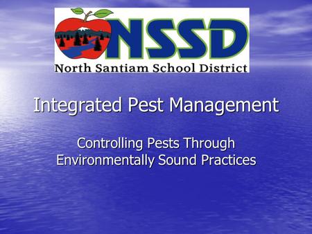 Integrated Pest Management Controlling Pests Through Environmentally Sound Practices.