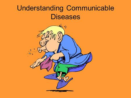 Understanding Communicable Diseases