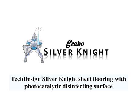 TechDesign Silver Knight sheet flooring with photocatalytic disinfecting surface.