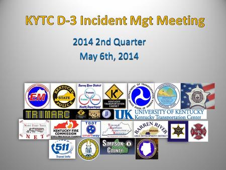 2014 2nd Quarter May 6th, 2014. Agenda May 6 th, 2014  Welcome / Introductions  Review of recent incidents  Update on “Hold-Harmless” protection 