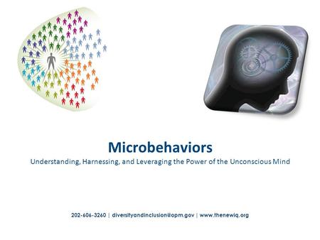 Microbehaviors Understanding, Harnessing, and Leveraging the Power of the Unconscious Mind.
