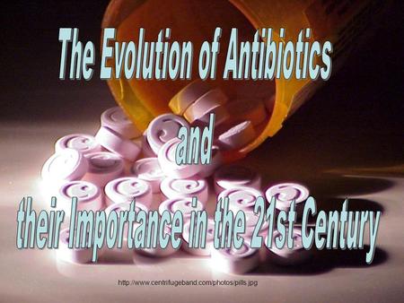 What are Antibiotics? Antibiotics are substances that are made up of living organisms, usually bacteria.