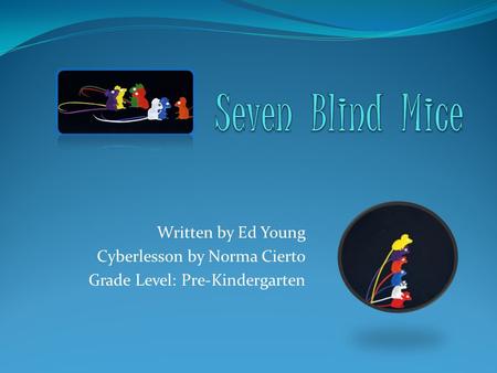 Written by Ed Young Cyberlesson by Norma Cierto Grade Level: Pre-Kindergarten.