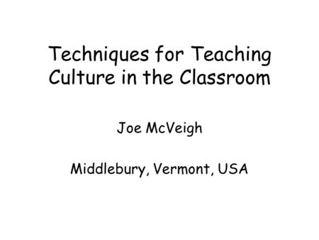 Techniques for Teaching Culture in the Classroom