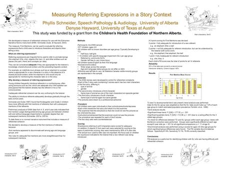 Measuring Referring Expressions in a Story Context Phyllis Schneider, Speech Pathology & Audiology, University of Alberta Denyse Hayward, University of.