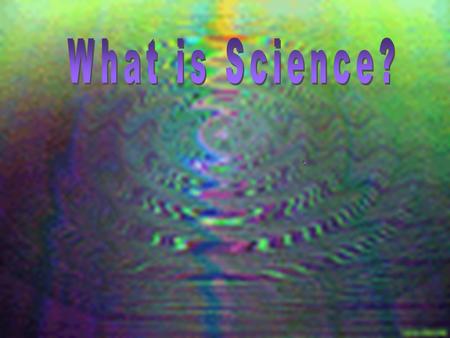 Science According to the National Academy of Sciences, Science is the use of evidence to construct testable explanations and predictions of natural phenomena,