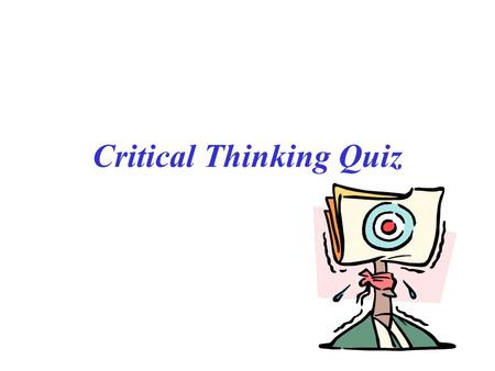 Critical Thinking Quiz