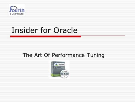 Insider for Oracle The Art Of Performance Tuning.