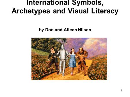International Symbols, Archetypes and Visual Literacy by Don and Alleen Nilsen 1.