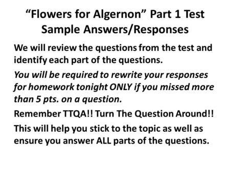 “Flowers for Algernon” Part 1 Test Sample Answers/Responses