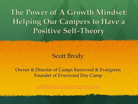 Scott Brody Owner & Director of Camps Kenwood & Evergreen