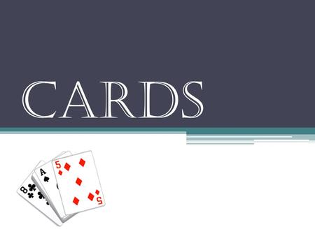 Cards. When we think about cards we usually think about play cards, and sometimes about a hazard. But that's not all. There are people in the world who.