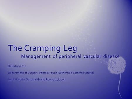 The Cramping Leg Management of peripheral vascular disease