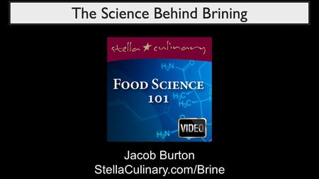 Jacob Burton StellaCulinary.com/Brine. What is a brine? Brine is a salt and water solution that food products, (most commonly meats), are soaked in to.