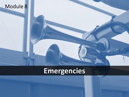 1 Emergencies Module 8. 2Objectives After this module you should be able to – identify the most common emergency situations – discuss the elements of.