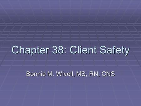 Chapter 38: Client Safety
