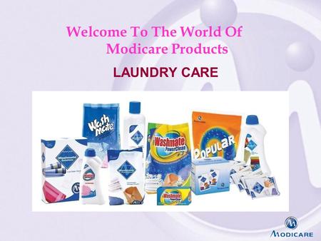 FAIRPLAYQUALITYCREATIVITY & INNOVATIONTEAMWORK Welcome To The World Of Modicare Products LAUNDRY CARE.