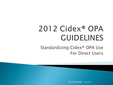 Standardizing Cidex® OPA Use For Direct Users