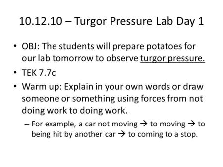 – Turgor Pressure Lab Day 1