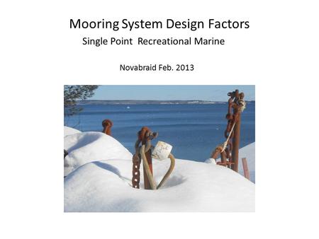 Mooring System Design Factors Single Point Recreational Marine Novabraid Feb. 2013.