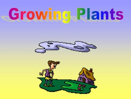 Growing Plants.