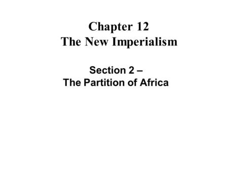Chapter 12 The New Imperialism