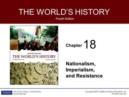 Chapter Fourth Edition THE WORLD’S HISTORY Copyright ©2010, ©2006 by Pearson Education, Inc. All rights reserved. The World’s History, Fourth Edition Howard.