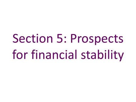 Section 5: Prospects for financial stability. Sources: Markit Group Limited and Bank calculations. (a)Probability of default, derived from CDS premia,