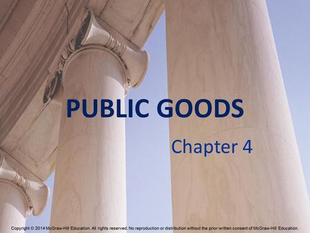 PUBLIC GOODS Chapter 4. Characteristics of Goods Excludable vs. Nonexcludable – Excludable – preventing anyone from consuming the good is relatively easy.