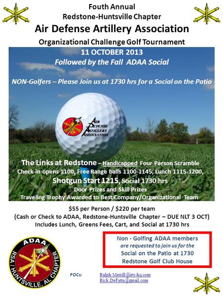 Fouth Annual Redstone-Huntsville Chapter Air Defense Artillery Association Organizational Challenge Golf Tournament 11 OCTOBER 2013 Followed by the Fall.