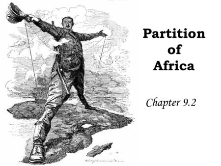 Partition of Africa Chapter 9.2. Africa in the Early 1800’s North Africa Much of this Muslim section of Africa was under control of the Ottoman Empire.