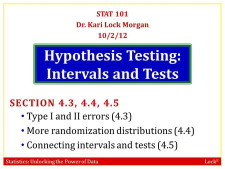 Hypothesis Testing: Intervals and Tests