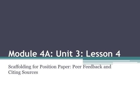Scaffolding for Position Paper: Peer Feedback and Citing Sources