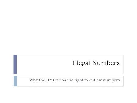 Why the DMCA has the right to outlaw numbers