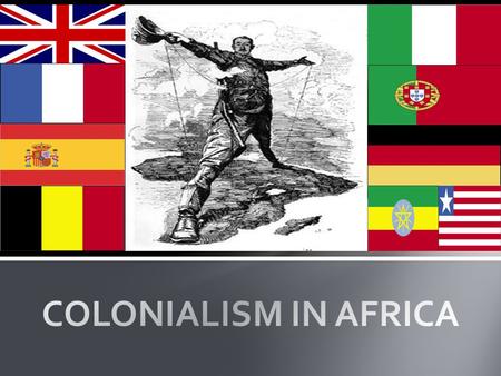 COLONIALISM IN AFRICA.