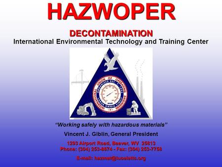 1293 Airport Road, Beaver, WV 25813 Phone: (304) 253-8674 - Fax: (304) 253-7758   HAZWOPERDECONTAMINATION International Environmental.