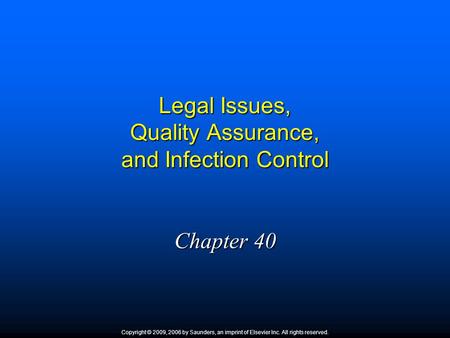 Legal Issues, Quality Assurance, and Infection Control