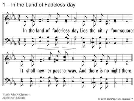 1 – In the Land of Fadeless day